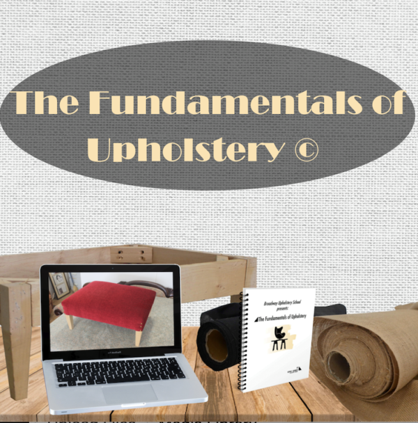 The Fundamentals of Upholstery ©