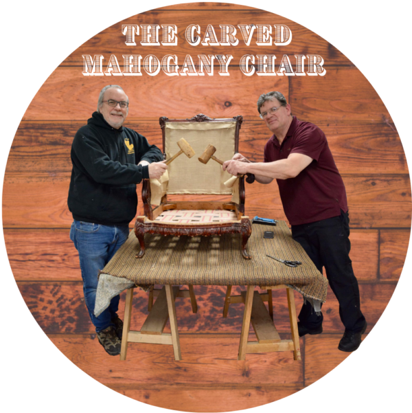 Broadway Upholstery Classes - The Carved Mahogany Chair